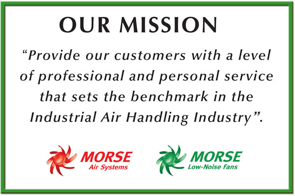 Morse Low Noise Fans mission statement